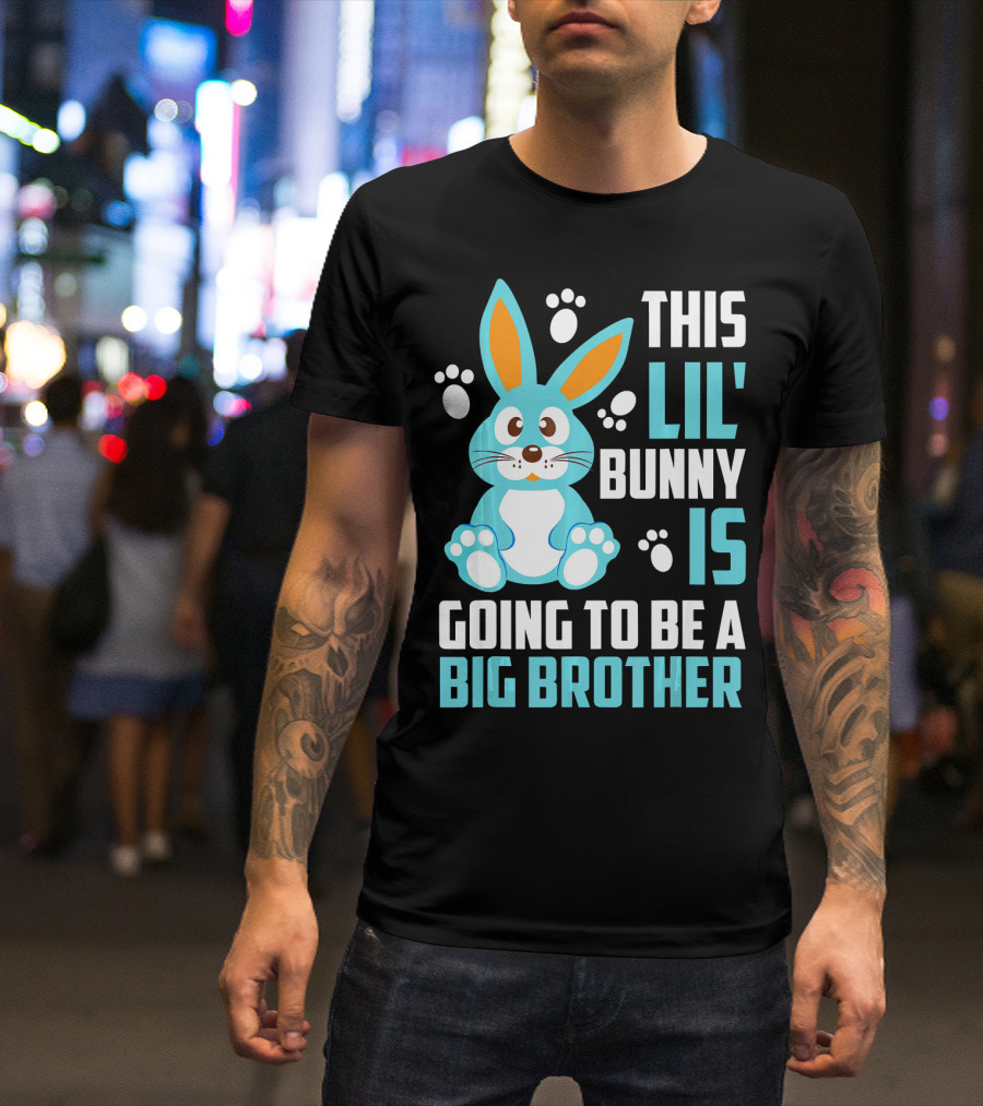 This Lil' Bunny Is Going To Be A Big Brother T-Shirt