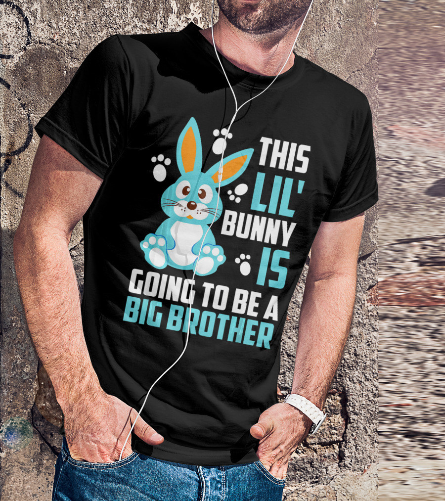This Lil' Bunny Is Going To Be A Big Brother T-Shirt