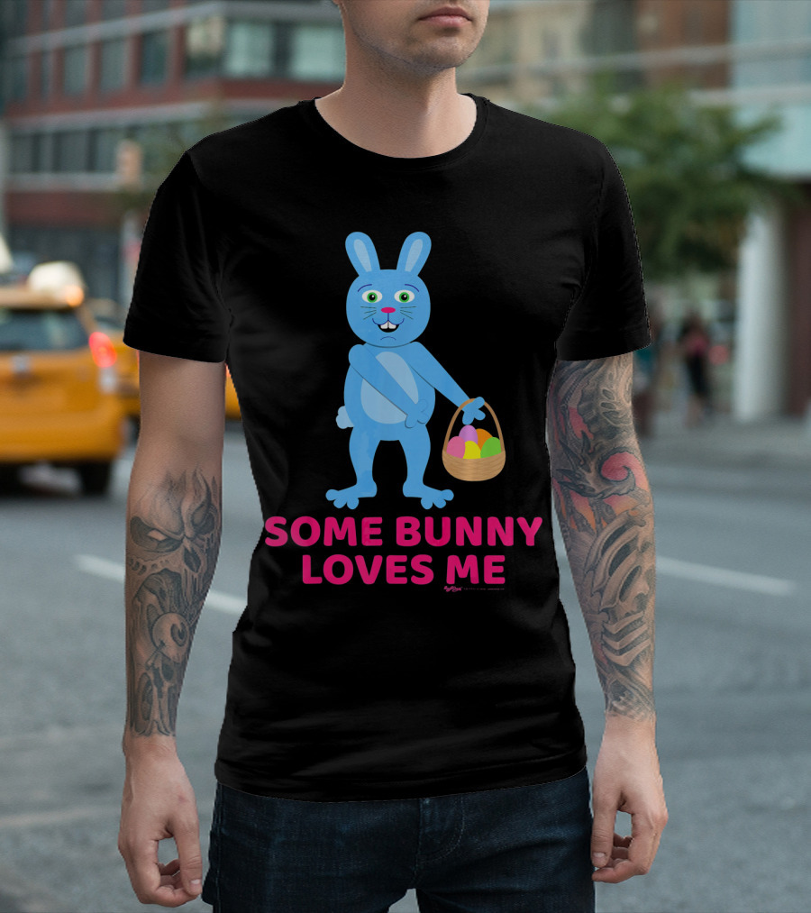 Some Bunny Loves Me Easter Basket Blue Bunny T-Shirt