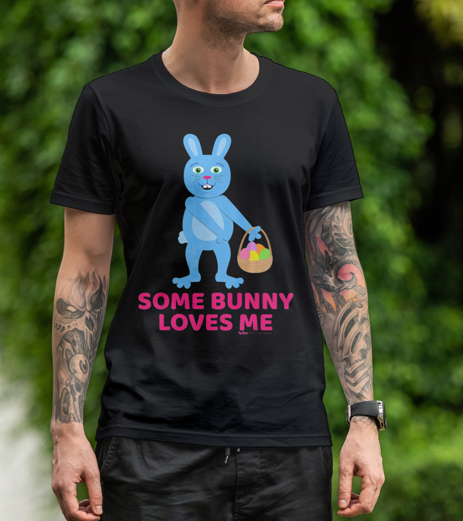 Some Bunny Loves Me Easter Basket Blue Bunny T-Shirt