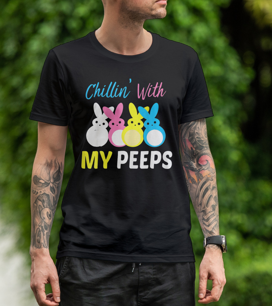 Chillin' With My Peeps EasterCute T-Shirt