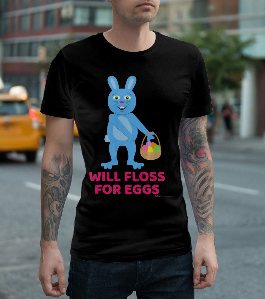 Will Floss For Eggs Easter Bunny Basket T-Shirt