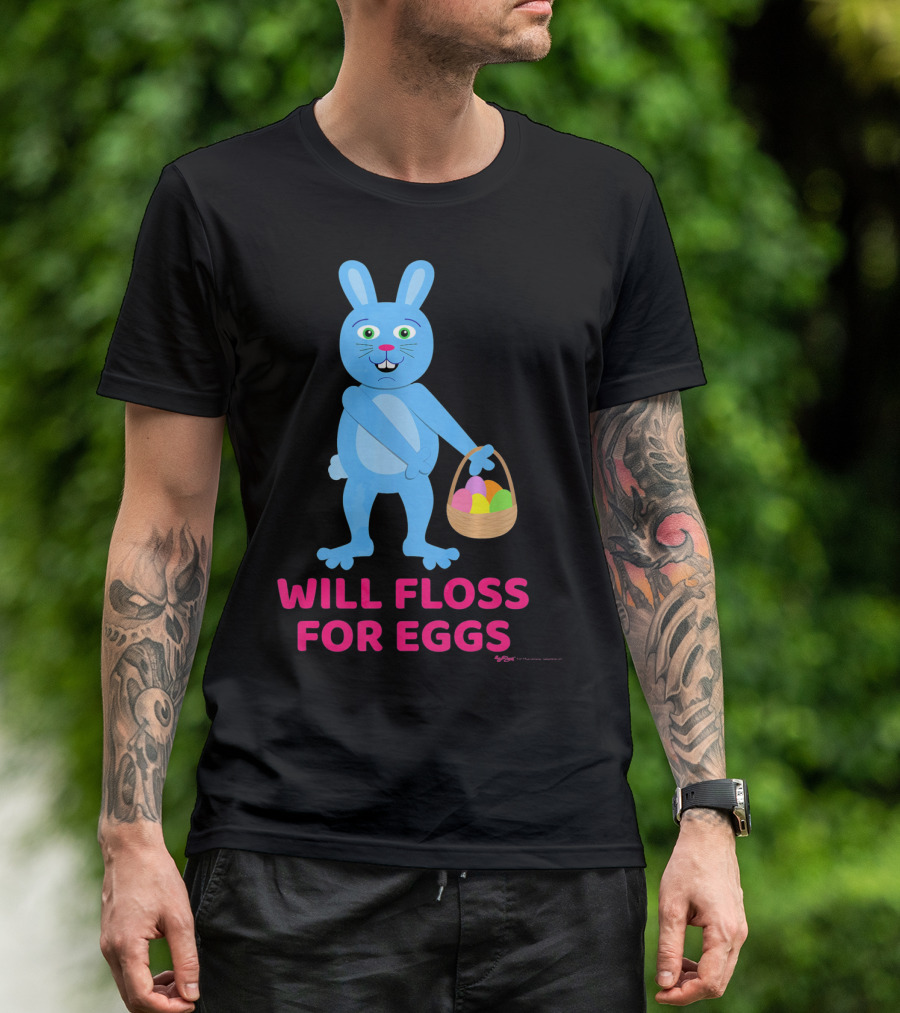 Will Floss For Eggs Easter Bunny Basket T-Shirt