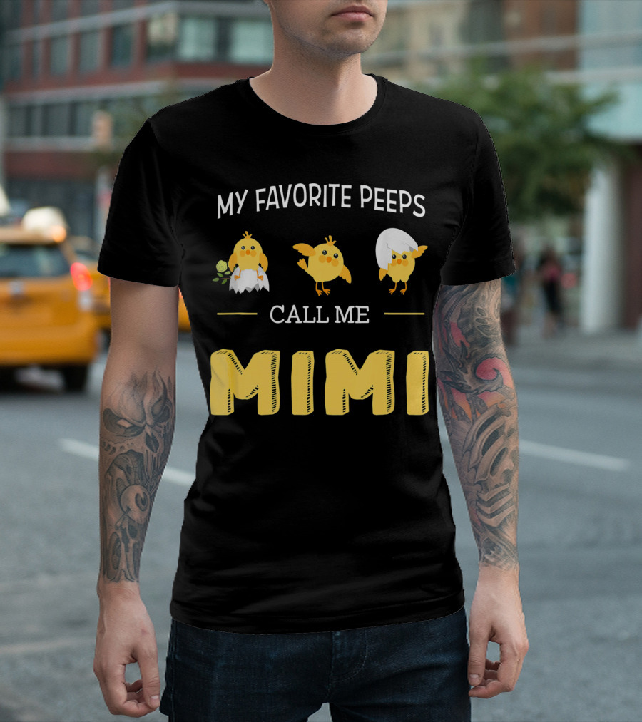 My Favorite Peeps Call Me Mimi Easter Chicks T-Shirt