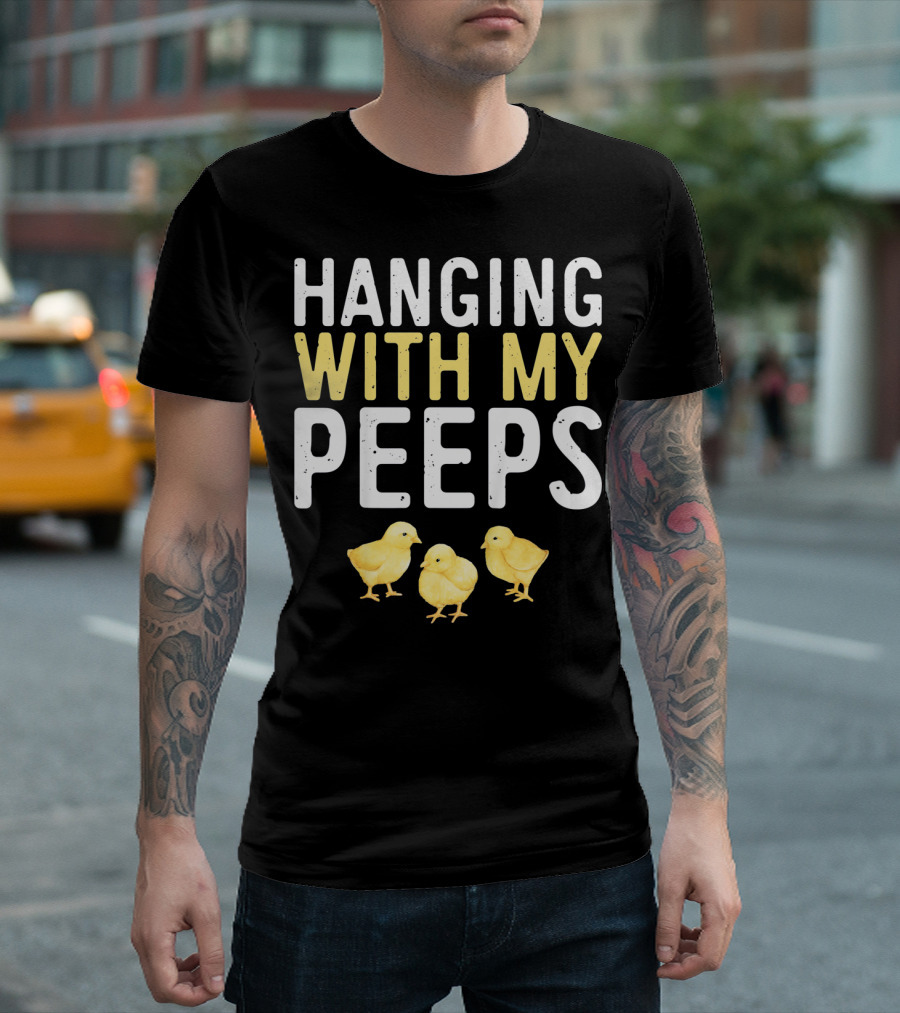 Hanging With My Peeps Easter Chicks T-Shirt