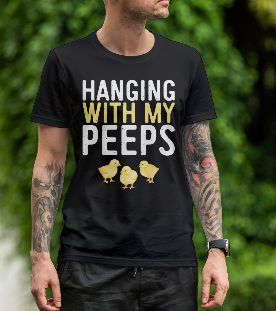Hanging With My Peeps Easter Chicks T-Shirt
