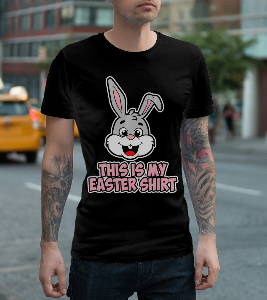 This Is My Easter Shirt Bunny T-Shirt