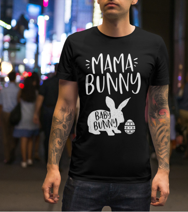 Mama Bunny Baby Bunny Cute Easter T-Shirt