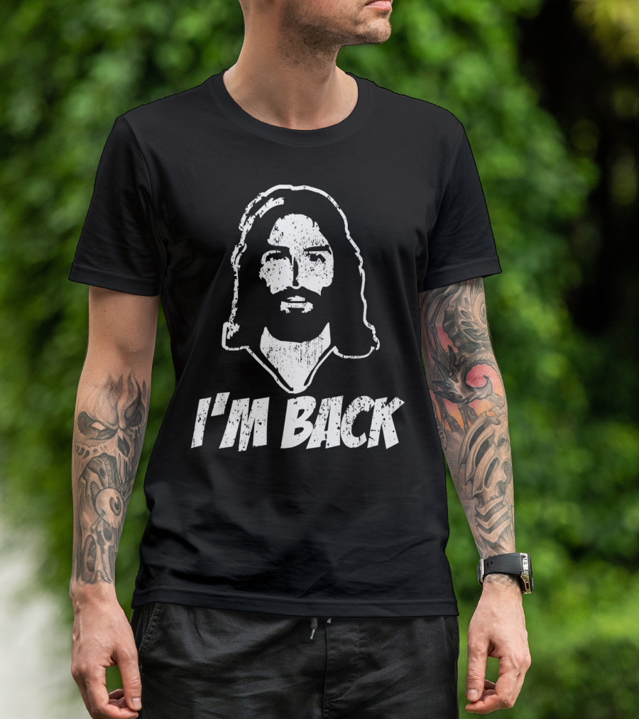 I'm Back Jesus Funny Easter T-Shirt
