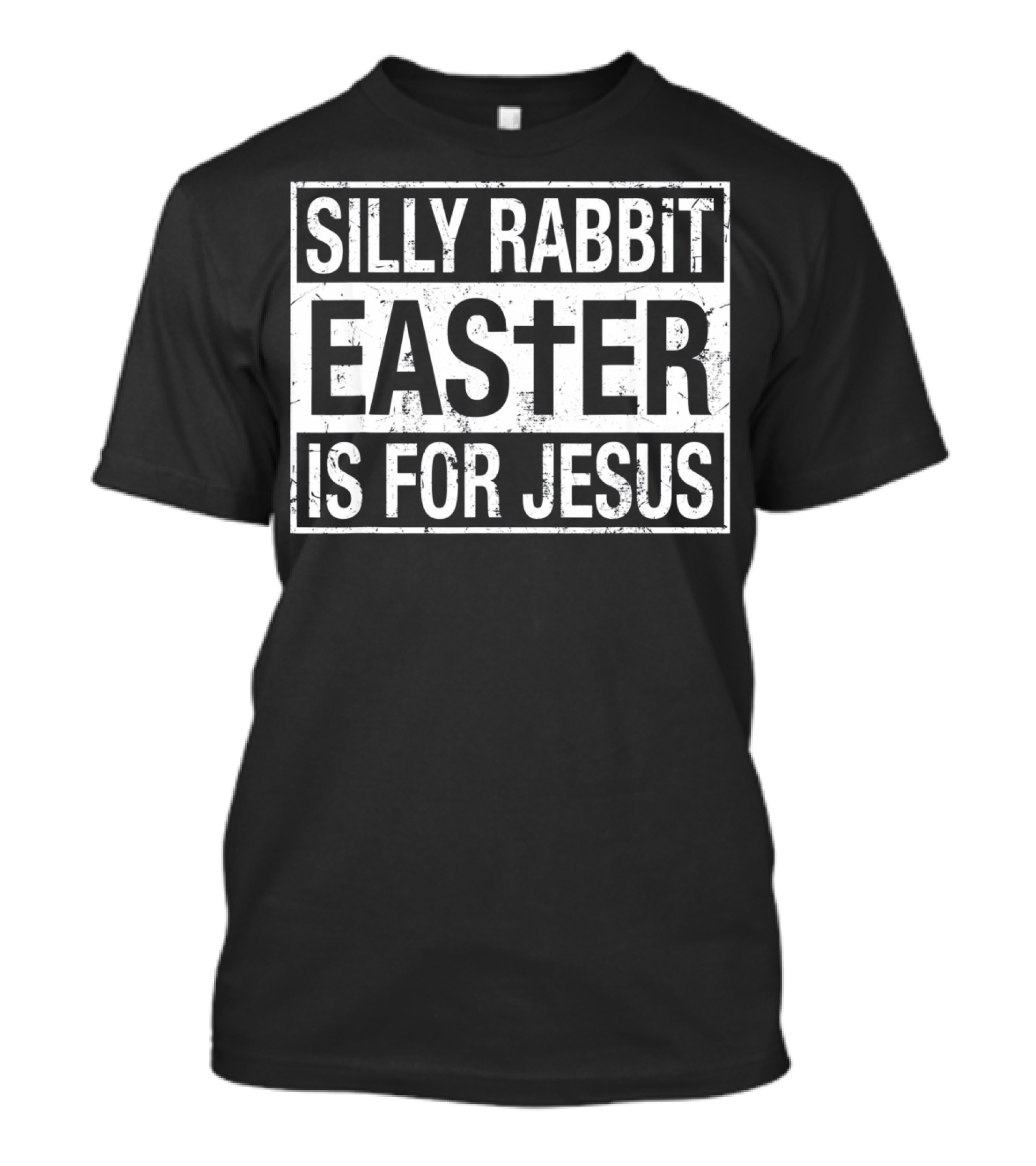 Silly Rabbit Easter Is For Jesus Christian Cross T-Shirt