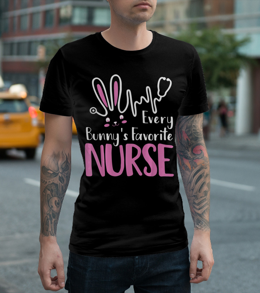 Every Bunny's Favorite Nurse Easter Bunny Stethoscope Ears T-Shirt