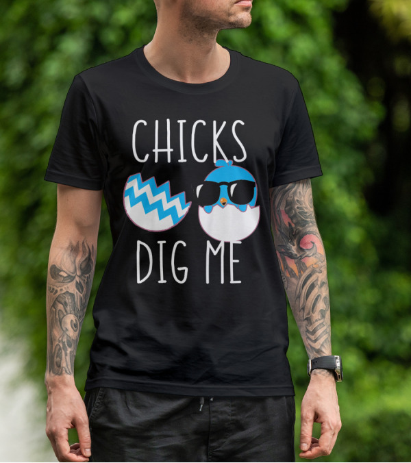 Chicks Dig Me Blue Cartoon Chick Sunglasses Eggshell T-Shirt