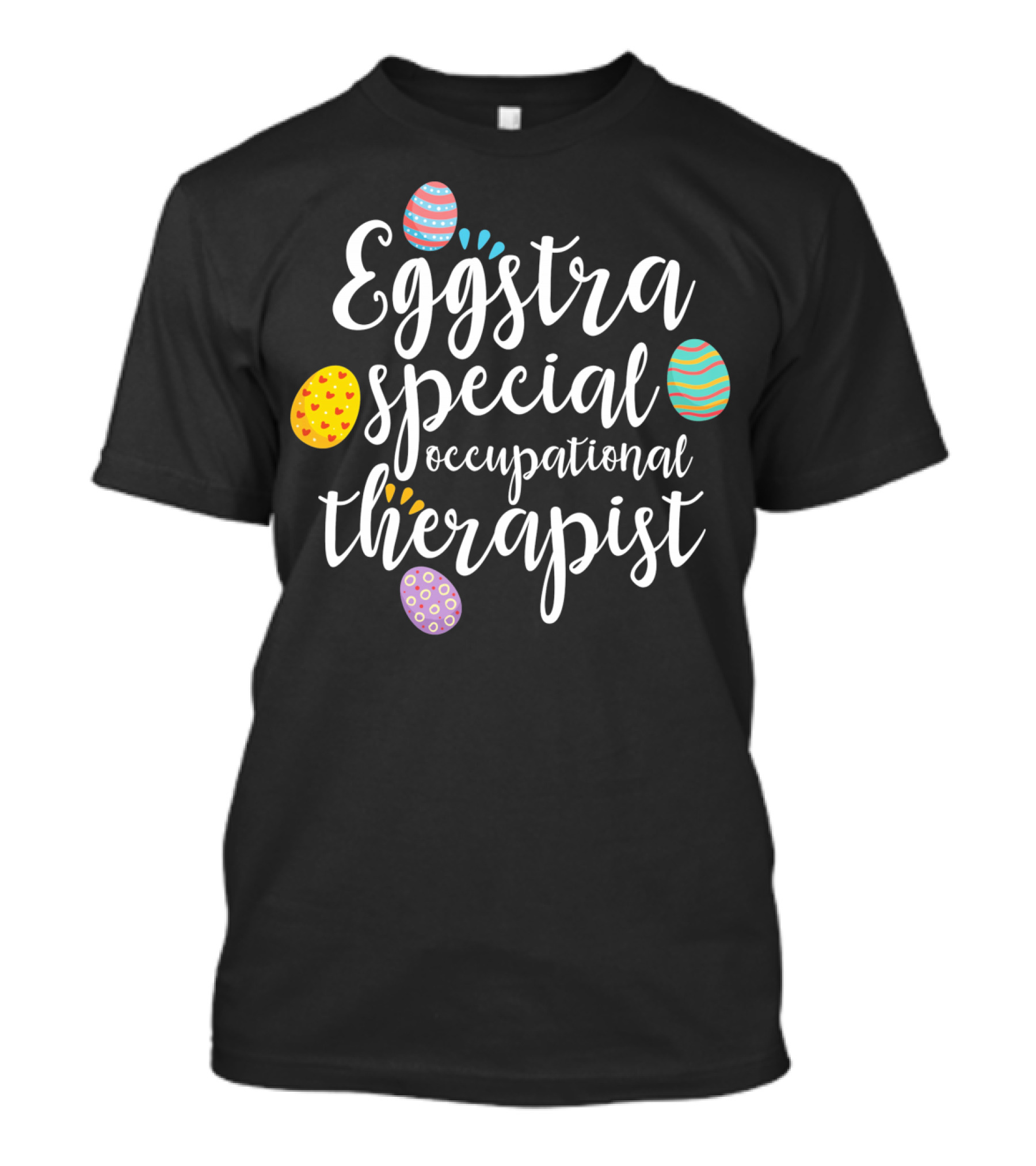 Eggstra Special Occupational Therapist Easter Egg T-Shirt