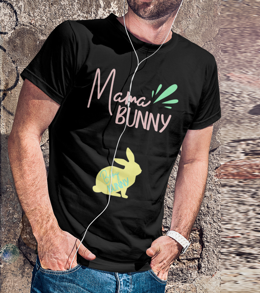 Mama Bunny Baby Bunny Easter T-Shirt