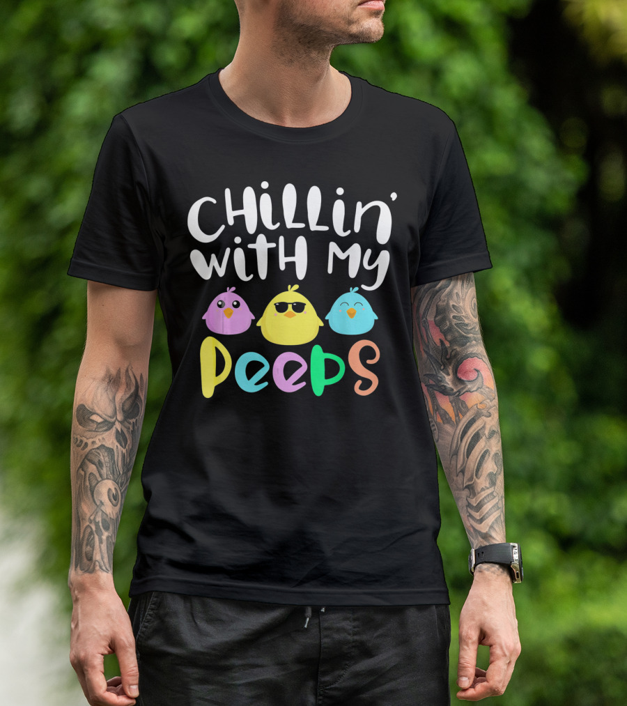 Chillin With My Peeps Happy Easter Colorful Chicks T-Shirt