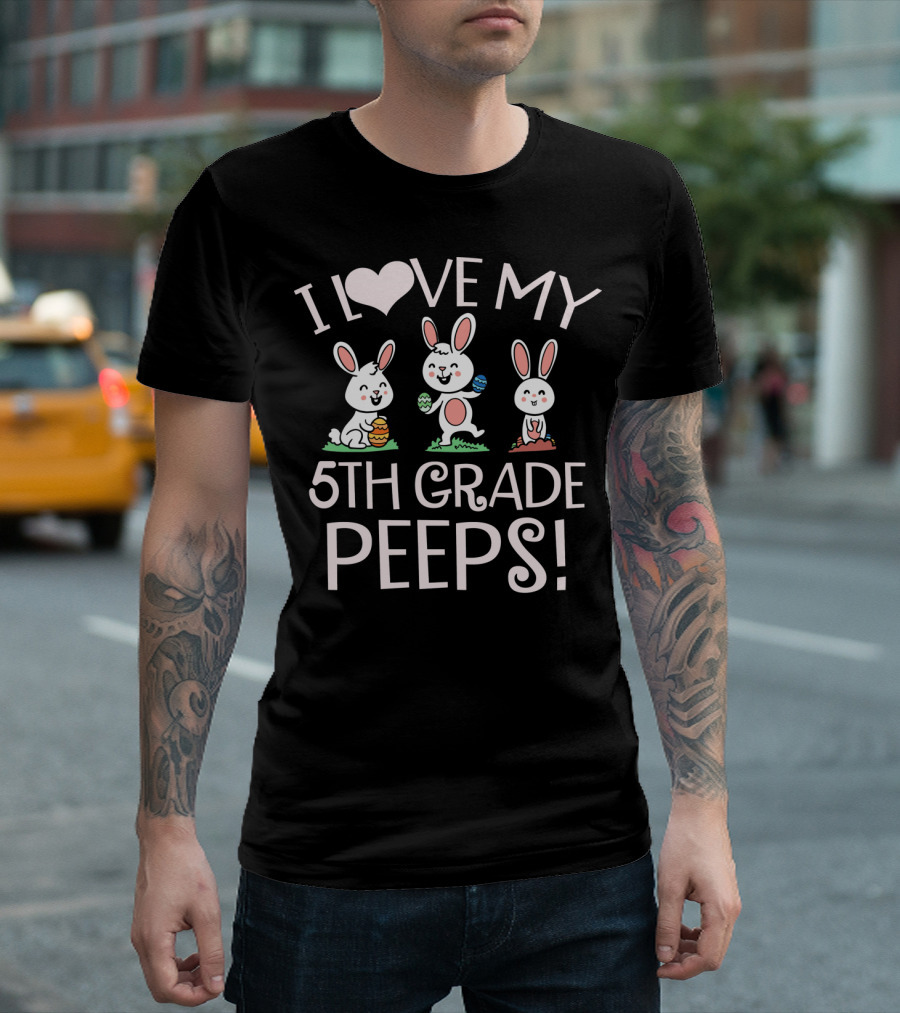 I Love My 5th Grade Peeps Easter Bunnies T-Shirt