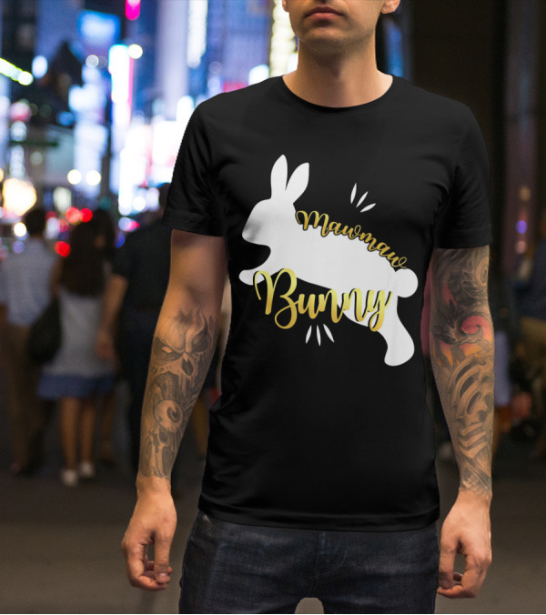 Mawmaw Bunny Easter Funny Cute Bun T-Shirt