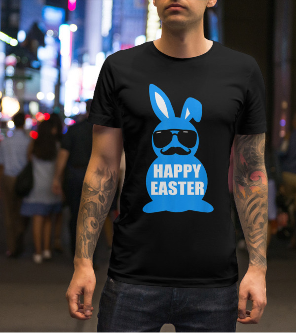 Happy Easter Bunny With Sunglasses And Mustache T-Shirt