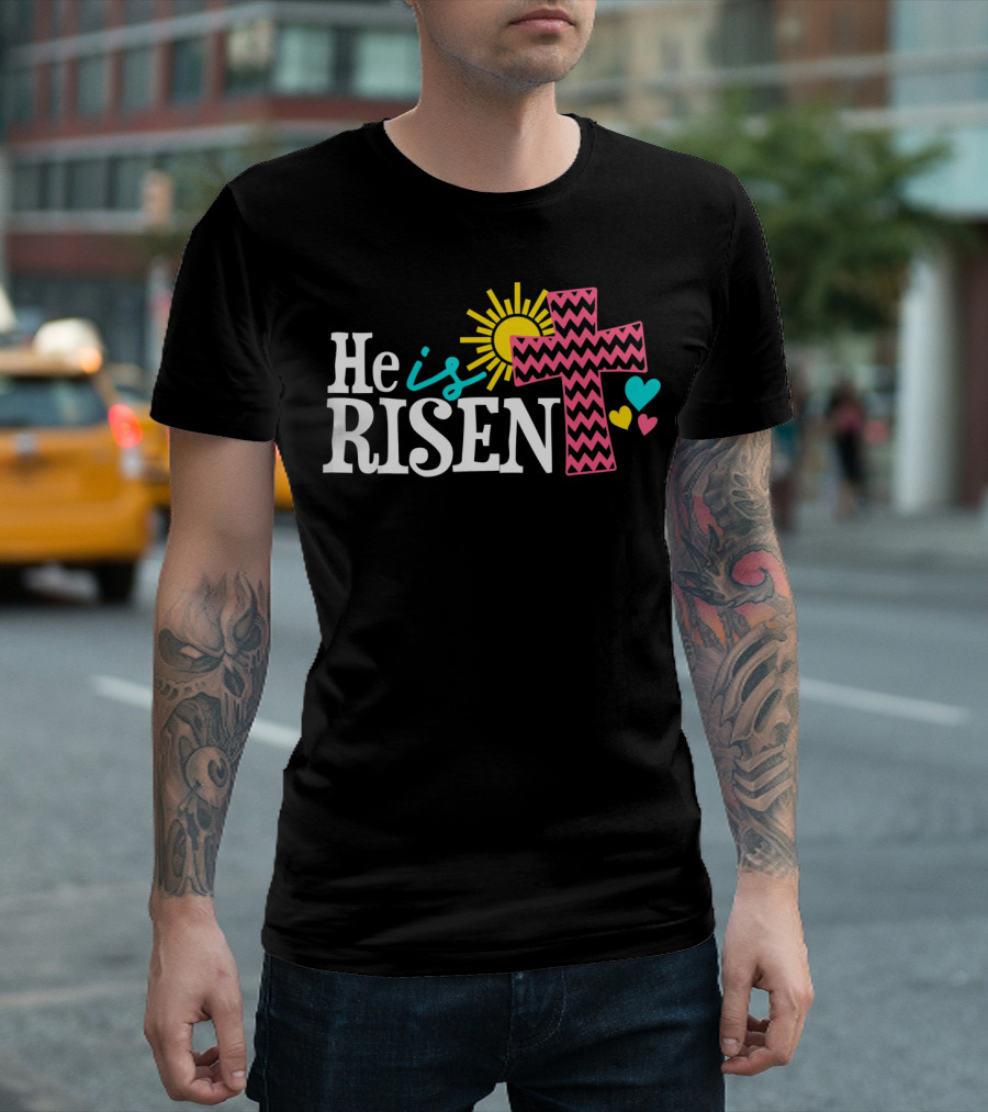 He Is Risen Christian Easter Cross Sun Hearts T-Shirt