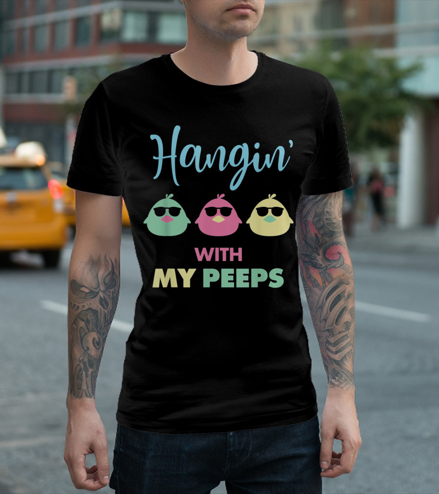 Hangin' With My Peeps Cute Easter Peeps T-Shirt