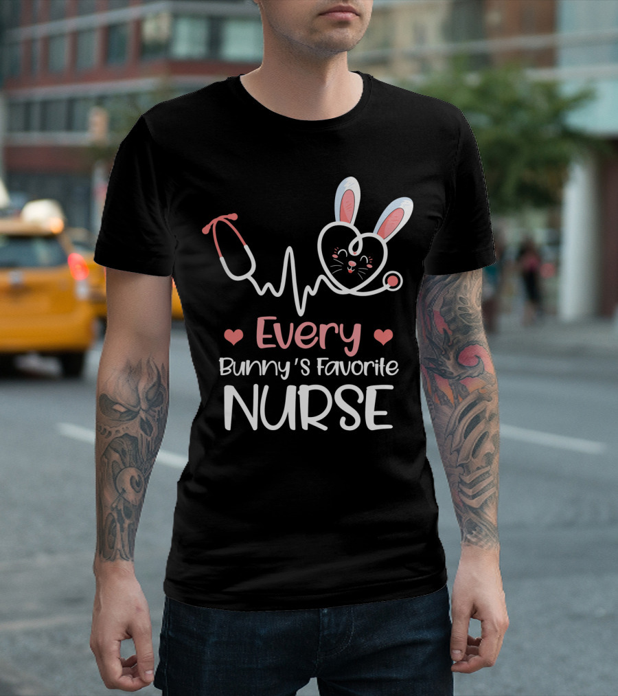 Every Bunny's Favorite Nurse With Heart And Stethoscope Details T-Shirt