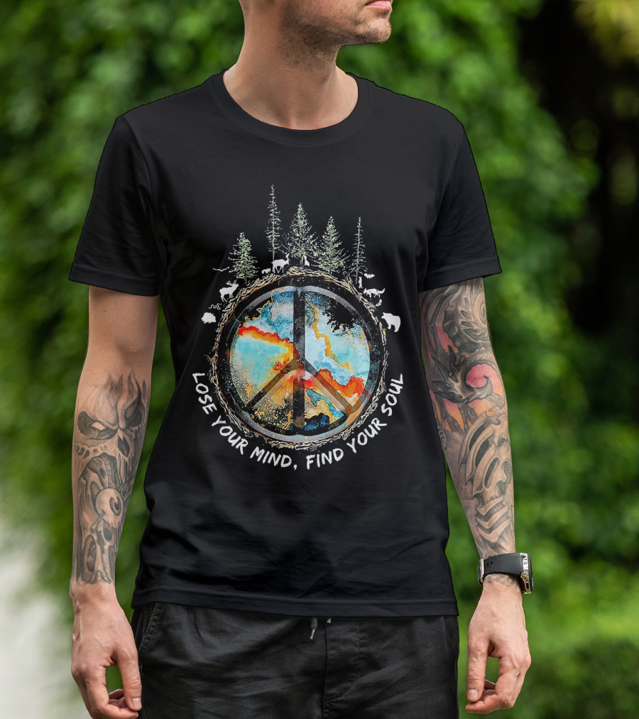 Lose Your Mind Find Your Soul Peace Symbol Forest Wildlife T-Shirt