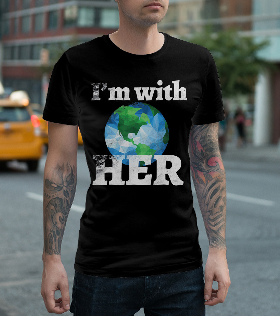 I'm With Her Earth Globe March For Science T-Shirt
