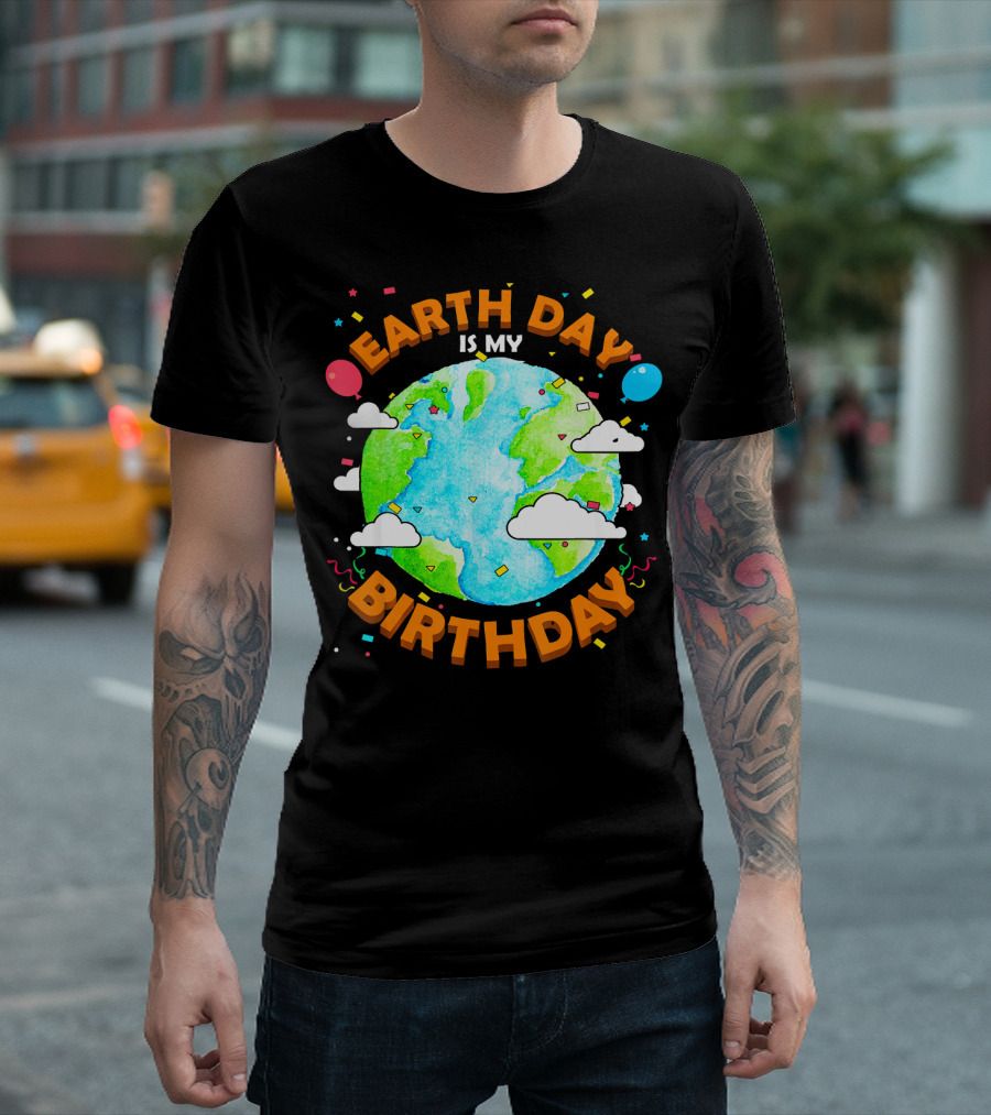 Earth Day Is My Birthday Celebration with Confetti and Balloons T-Shirt