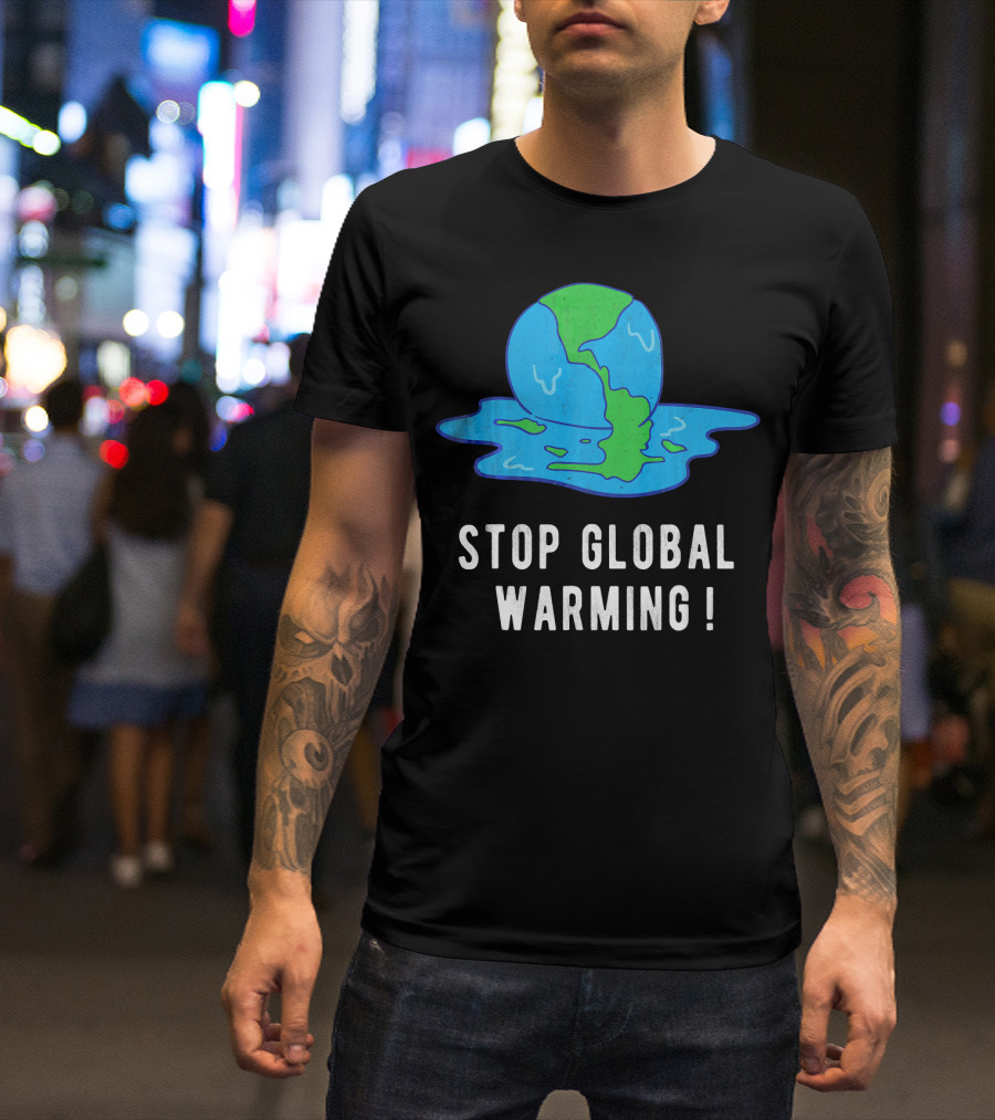 Stop Global Warming Melting Earth T-Shirt