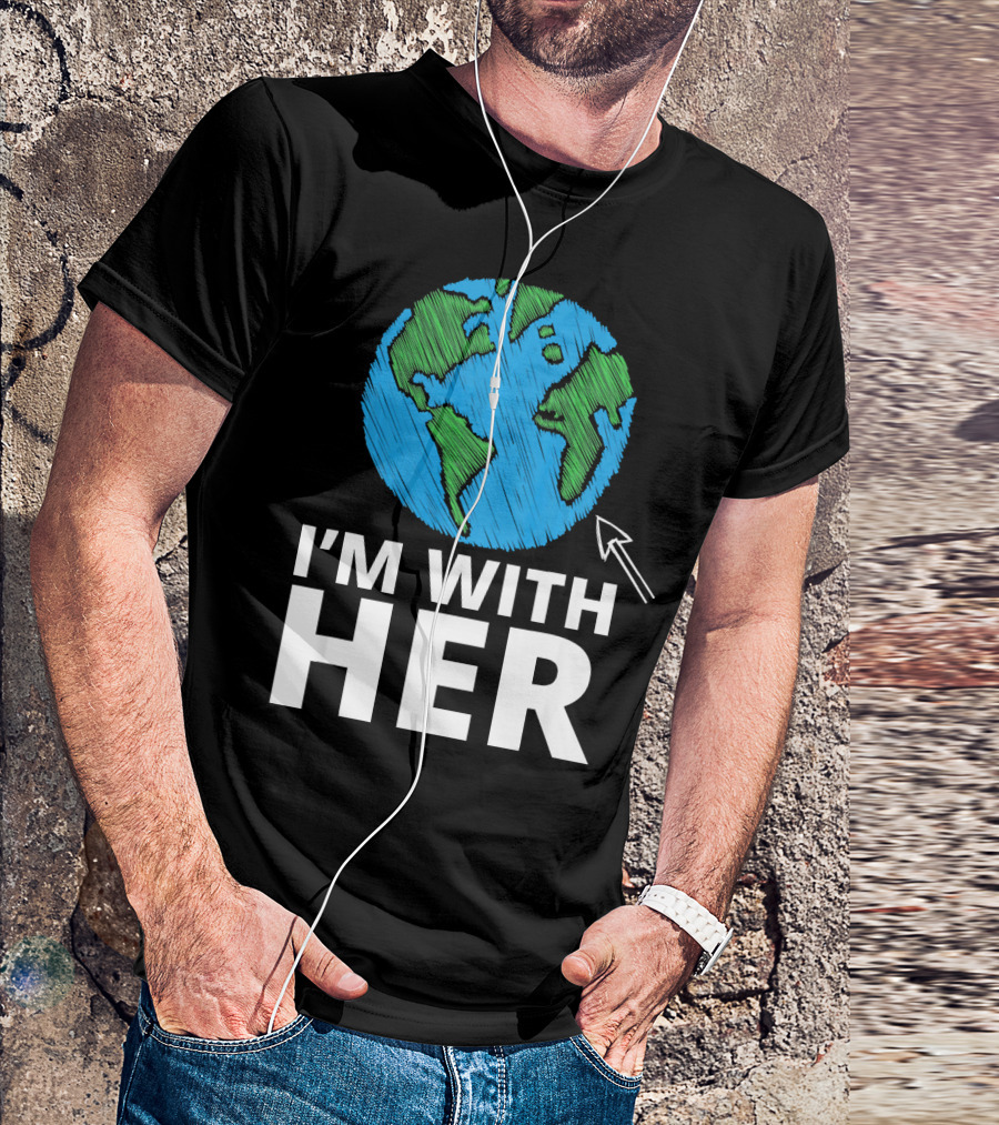 I'm With Her Earth Planet Arrow Earth T-Shirt