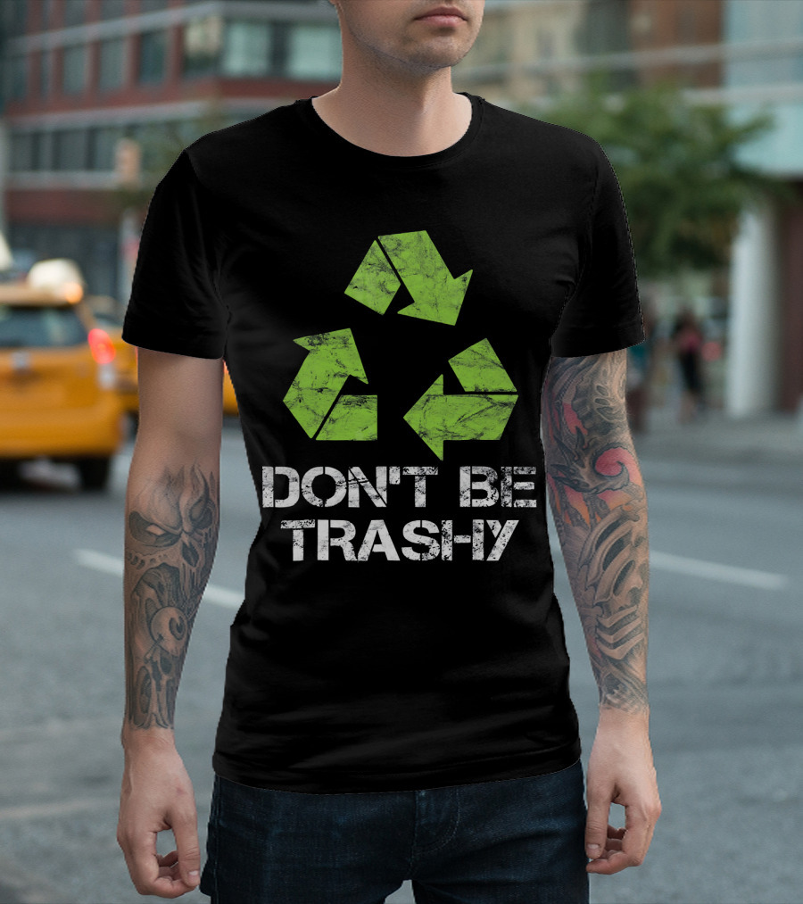 Vintage Don't Be Trashy Recycle Eco-Friendly Recycling T-Shirt