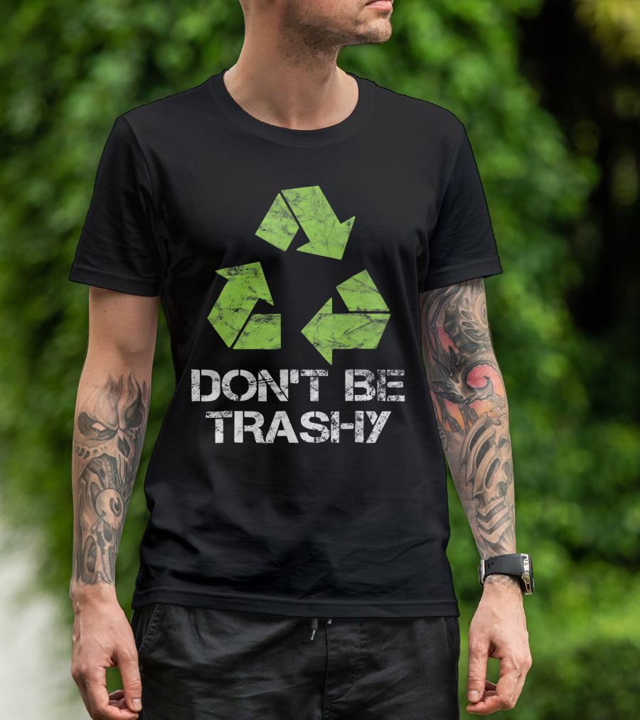 Vintage Don't Be Trashy Recycle Eco-Friendly Recycling T-Shirt