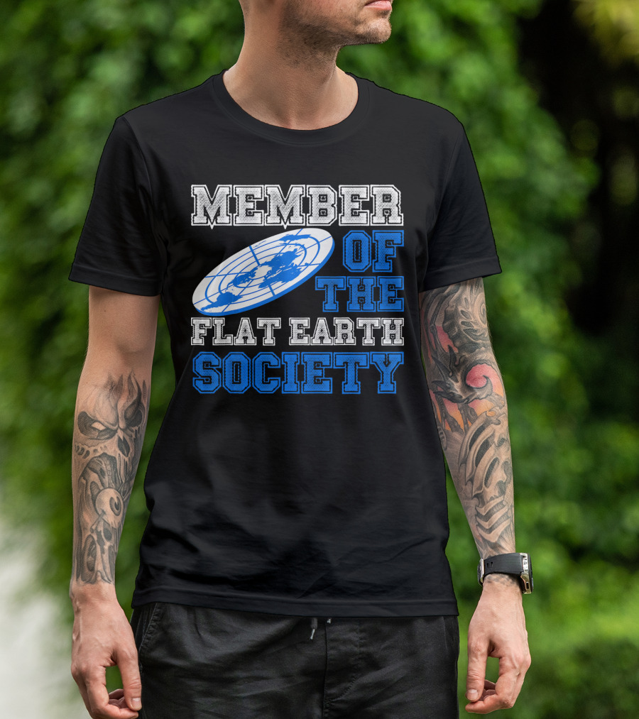 Member Of The Flat Earth Society Globe T-Shirt