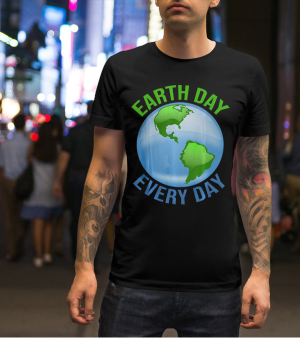 Earth Day Every Day Globe T-Shirt
