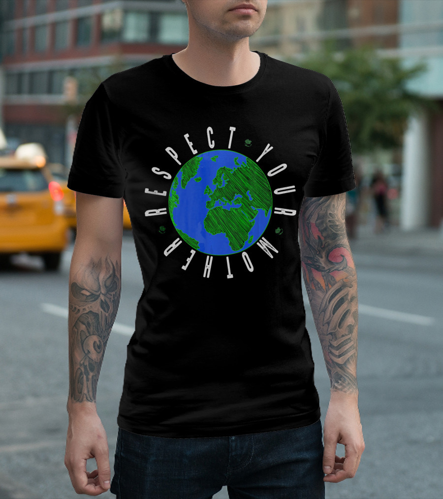 Respect Your Mother Greenhouse Guardian Celebrating Earth T-Shirt