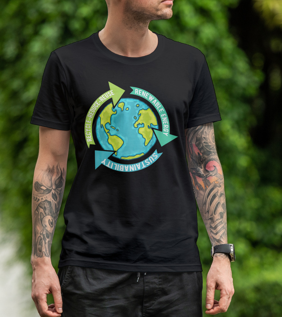 Recycle Reduce Reuse Renewable Energy Sustainability Earth T-Shirt