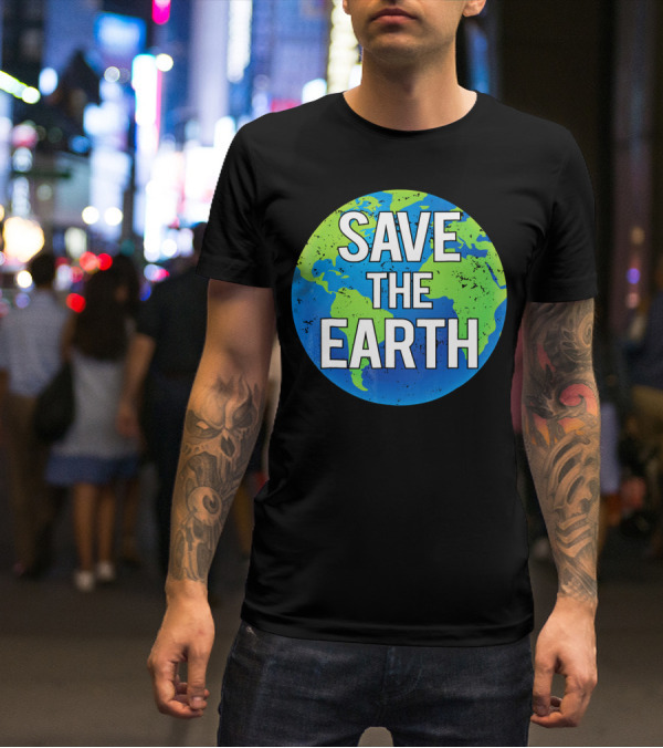 Save The Earth Planet Climate Science T-Shirt