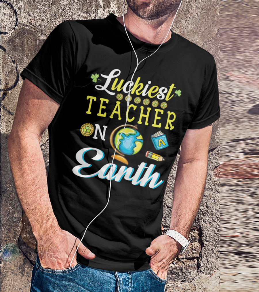 Luckiest Teacher On Earth With Globe And School Icons T-Shirt