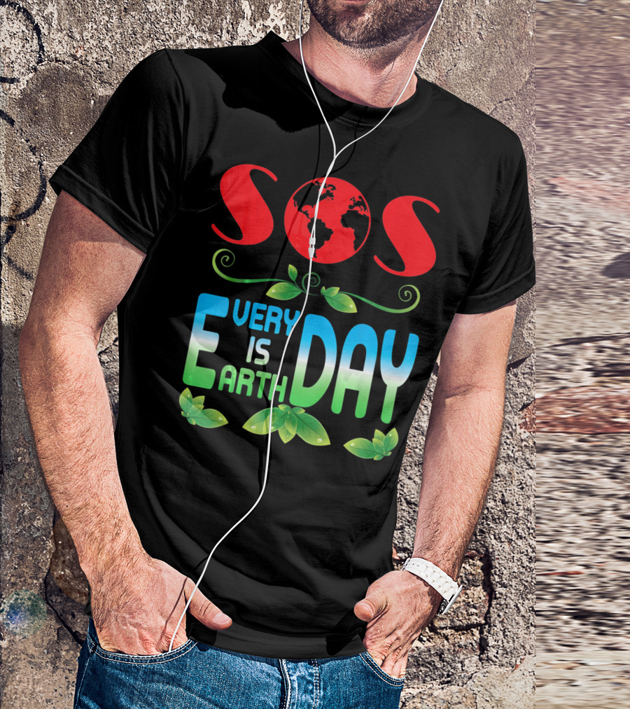 SOS Every Day Is Earth Day T-Shirt
