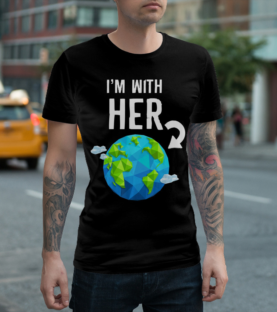 I'm With Her Earth Day Low Poly Earth T-Shirt