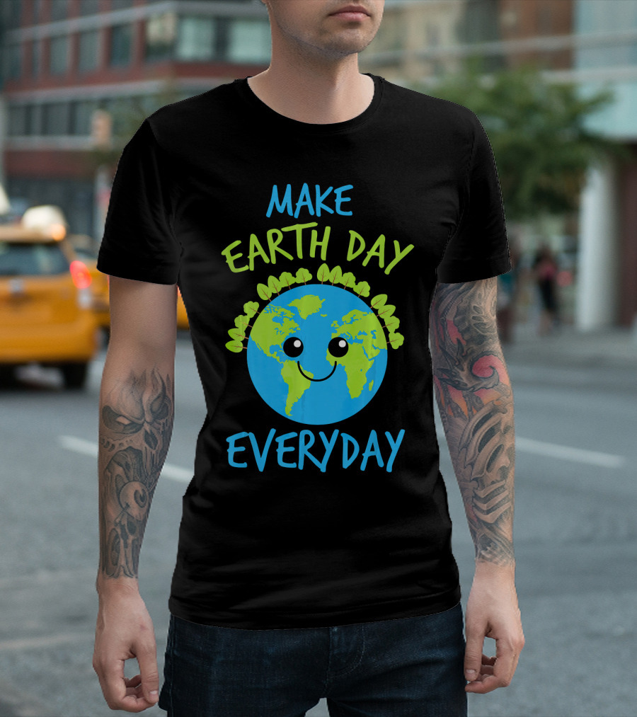 MAKE EARTH DAY EVERYDAY Cute Smiling Earth Cartoon With Green Tree Garland T-Shirt