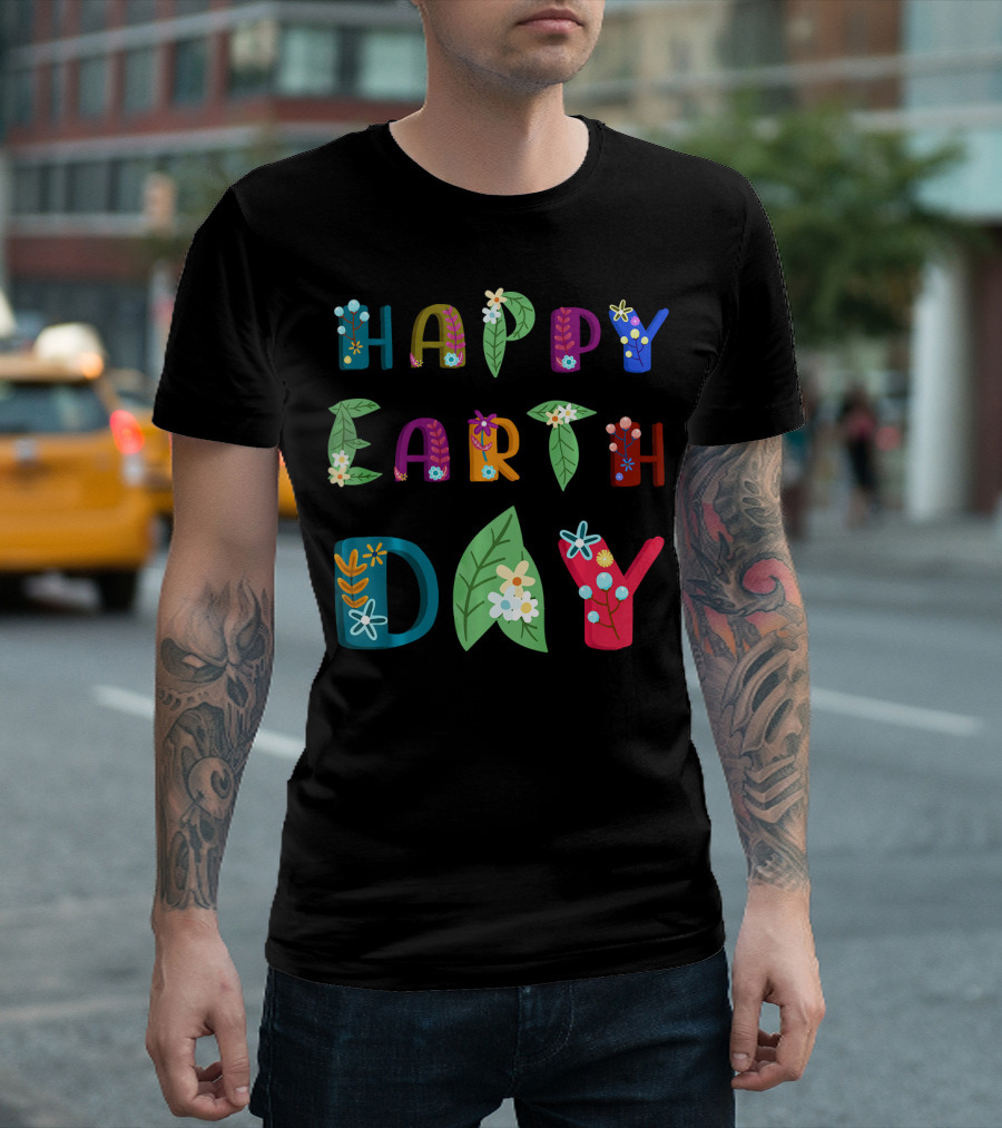 Happy Earth Day Nature Lovers Floral Lettering T-Shirt