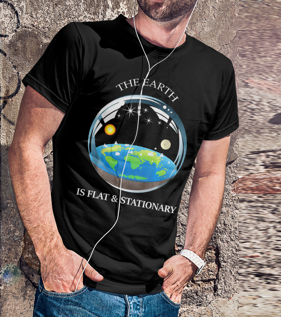 THE EARTH IS FLAT AND STATIONARY WITH SUN MOON AND STARS T-Shirt