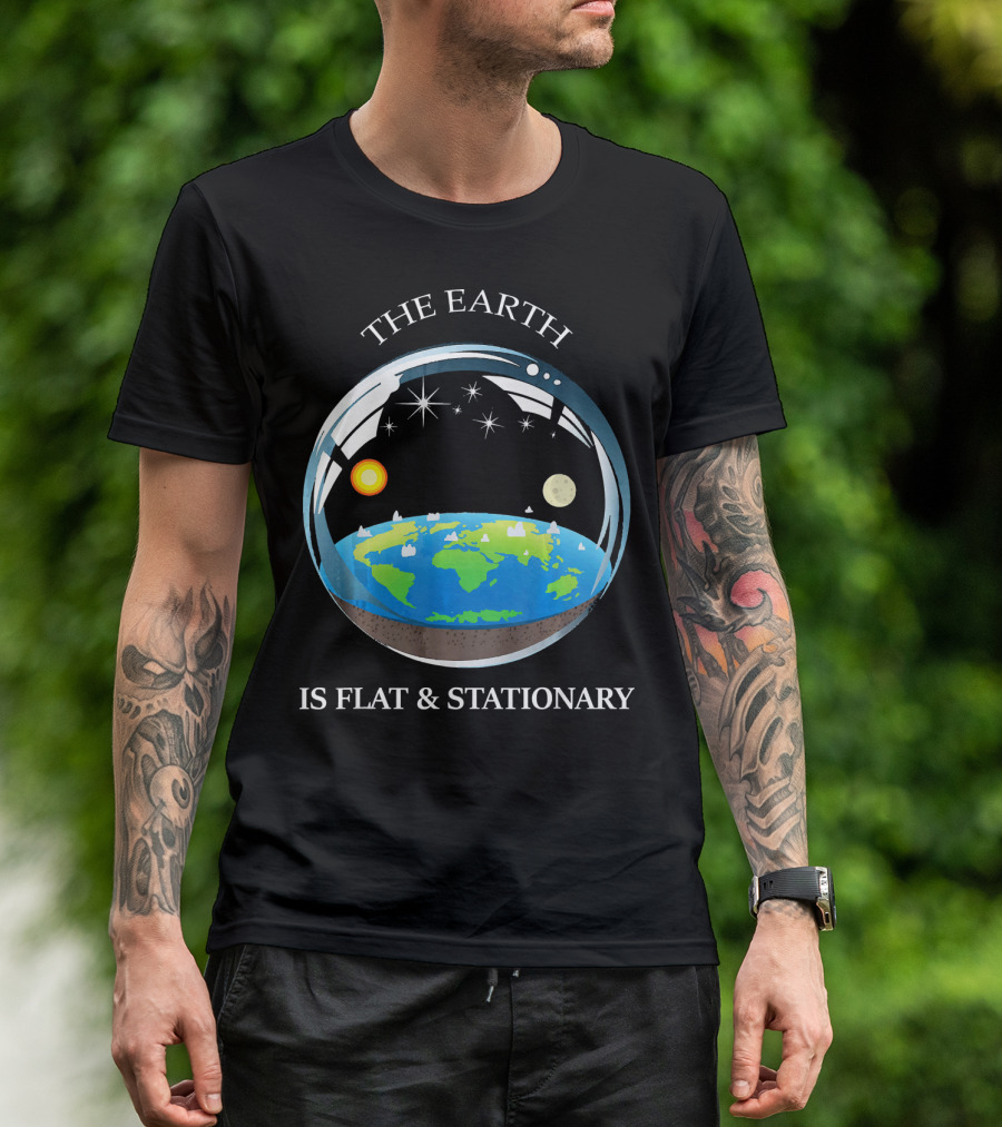 THE EARTH IS FLAT AND STATIONARY WITH SUN MOON AND STARS T-Shirt