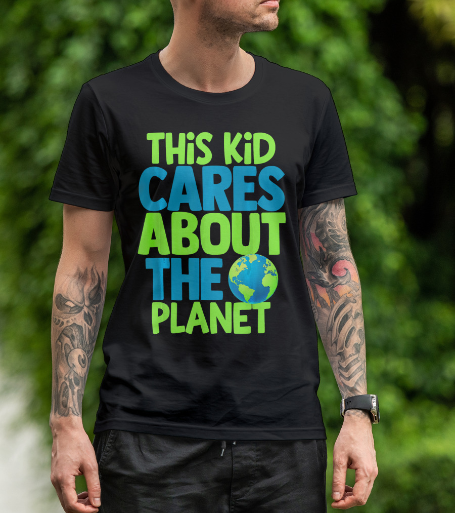 THIS KID CARES ABOUT THE PLANET EARTH T-Shirt