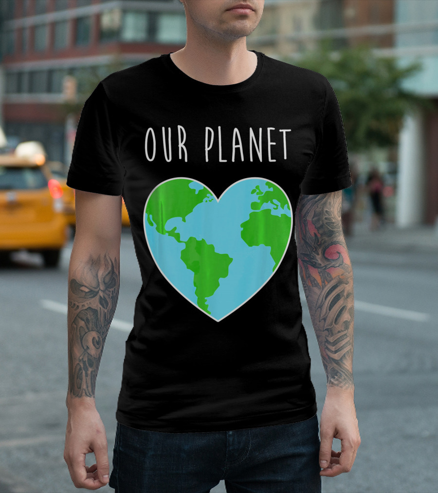 OUR PLANET Heart Earth Map Climate Change Awareness T-Shirt
