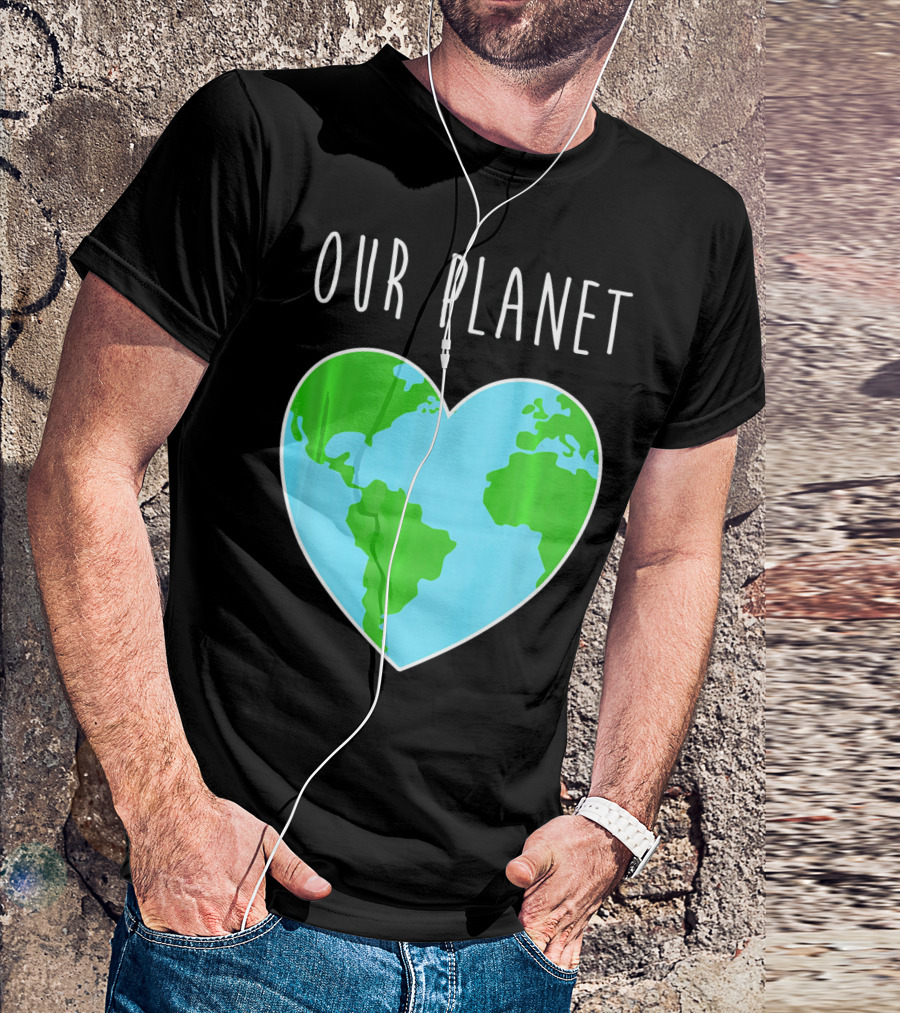 OUR PLANET Heart Earth Map Climate Change Awareness T-Shirt