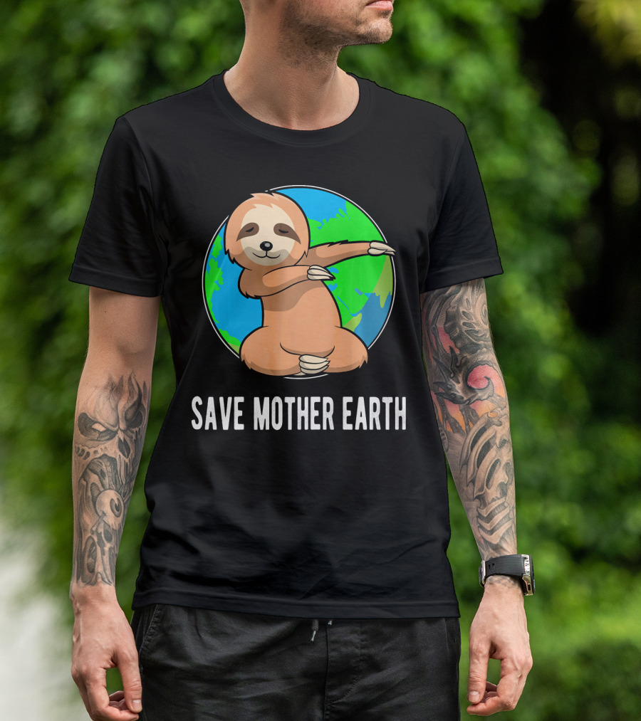 Save Mother Earth Dabbing Sloth Earth Day T-Shirt