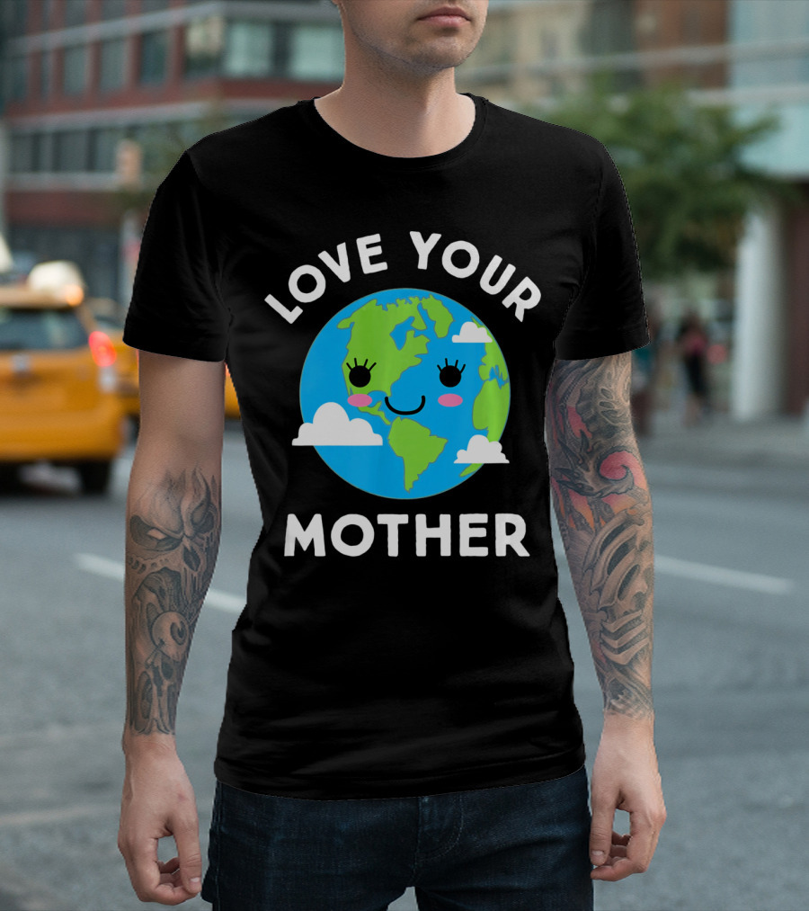 Love Your Mother Earth Day Planet Smiling Clouds T-Shirt