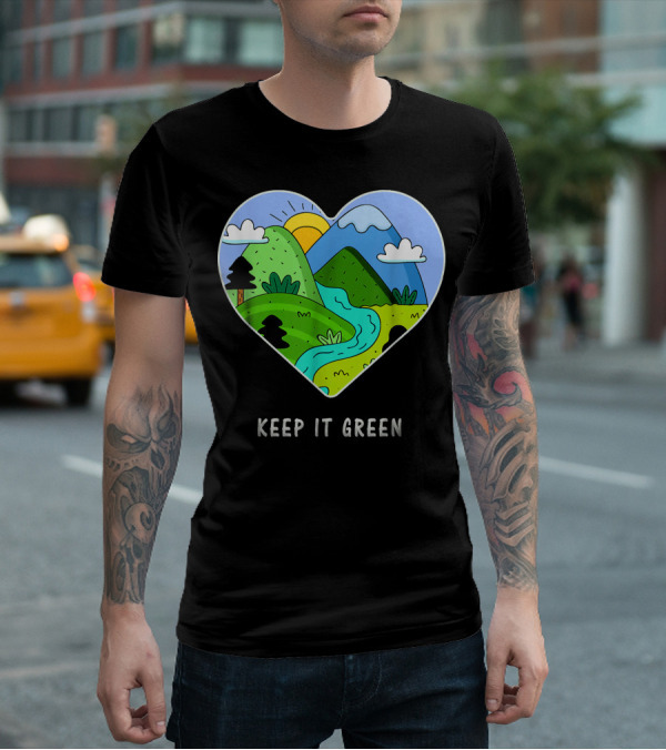 Keep It Green Heart Landscape Nature Scene T-Shirt